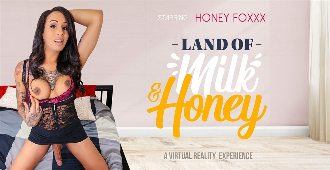 Honey Foxxx – Land of Milk and Honey (4K UHD, Big Dick, Anal, Bareback, VR, Brunette, Cumshot, Blowjob, Virtual Reality, Big Tits, 3.97 GB, 1920p)
